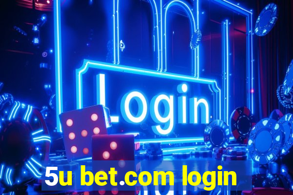 5u bet.com login